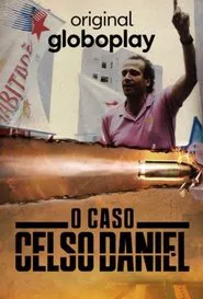 Poster do filme O Caso Celso Daniel