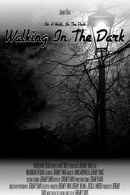 Walking In The Dark movie poster