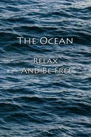 The Ocean - Relax And Be Free movie poster