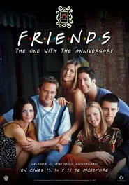 Poster do filme ﻿Friends 25 anos: Aquele do aniversário