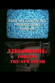 Videodrome: Forging the New Flesh movie poster