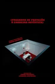 Poster do filme Programa de Proteção à Carreira Artística