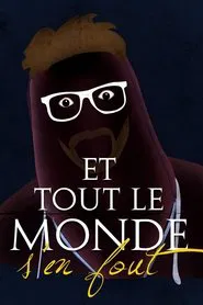 Et tout le monde s'en fout tv show poster
