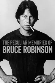 The Peculiar Memories of Bruce Robinson movie poster