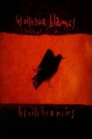 Les oiseaux blancs, les oiseaux noirs movie poster