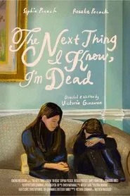 The Next Thing I Know, I'm Dead movie poster