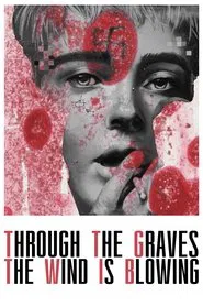 Through the Graves the Wind Is Blowing movie poster