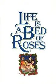 Life Is a Bed of Roses movie poster