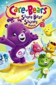 Care Bears: Share Bear Shines movie poster