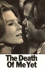The Death of Me Yet movie poster