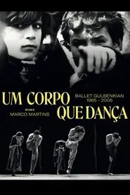 Poster do filme Um Corpo que Dança - Ballet Gulbenkian 1965-2005