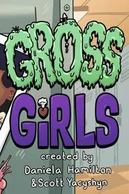Gross Girls tv show poster