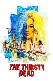 Poster do filme The Thirsty Dead