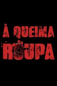 Poster do filme À Queima Roupa