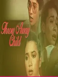 Poster do filme Throw Away Child