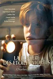 La Lumière des étoiles mortes movie poster
