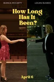 How Long Has It Been? movie poster