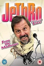 Poster do filme Jethro: From the Madhouse