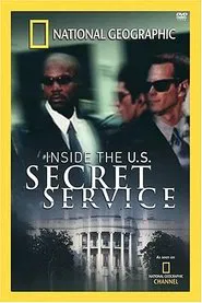 National Geographic: Inside the U.S. Secret Service movie poster
