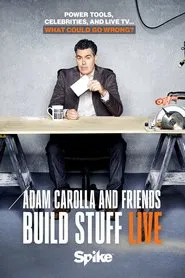 Poster da série Adam Carolla and Friends Build Stuff Live