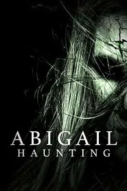 Abigail Haunting movie poster