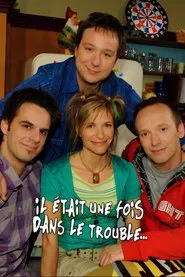 Il était une fois dans le trouble tv show poster