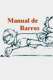 Manual de Barros - Retrato do poeta quando coisa movie poster