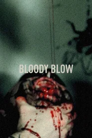 Bloody Blow movie poster