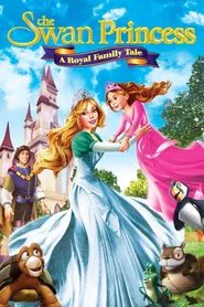 The Swan Princess: A Royal Family Tale movie poster