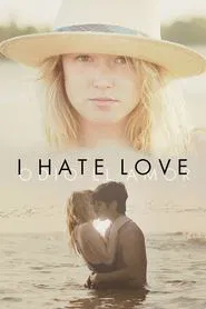 I Hate Love movie poster