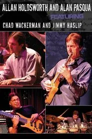 Allan Holdsworth and Alan Pasqua - Live at Yoshi's movie poster