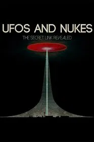 UFOs and Nukes - The Secret Link Revealed movie poster