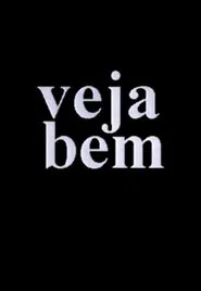 Veja Bem movie poster
