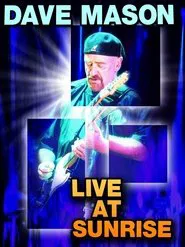 Dave Mason: Live at Sunrise movie poster