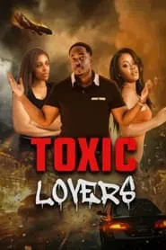 Toxic Lovers movie poster