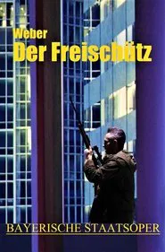 Poster do filme Der Freischütz - Bayerische Staatsoper