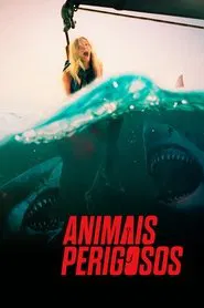 Poster do filme Animais Perigosos