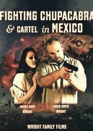 Fighting Chupacabra and Cartel in Mexico movie poster