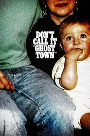 Don't Call It Ghost Town movie poster
