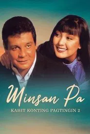 Minsan Pa: Kahit Konting Pagtingin 2 movie poster
