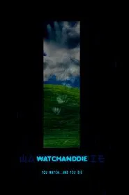 Watchanddie movie poster