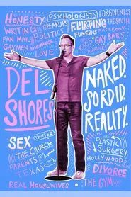 Del Shores: Naked. Sordid. Reality. movie poster