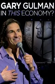 Gary Gulman: In This Economy? movie poster