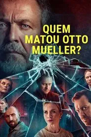 Poster da série Quem Matou Otto Mueller?