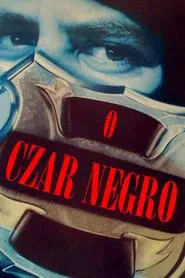 Poster do filme O Czar Negro