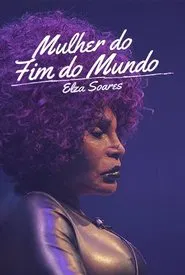 Poster do filme Elza Soares: A Mulher do Fim do Mundo
