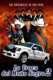 La Troca Del Moño Negro 2 movie poster