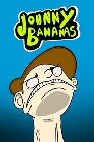 JOHNNY BANANAS movie poster