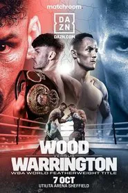 Leigh Wood vs. Josh Warrington movie poster