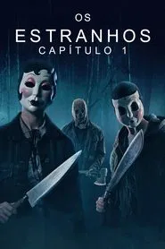 Poster do filme Os Estranhos: Capítulo 1